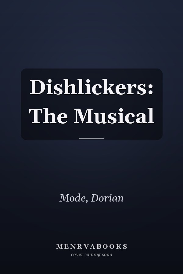 Dishlickers: The Musical