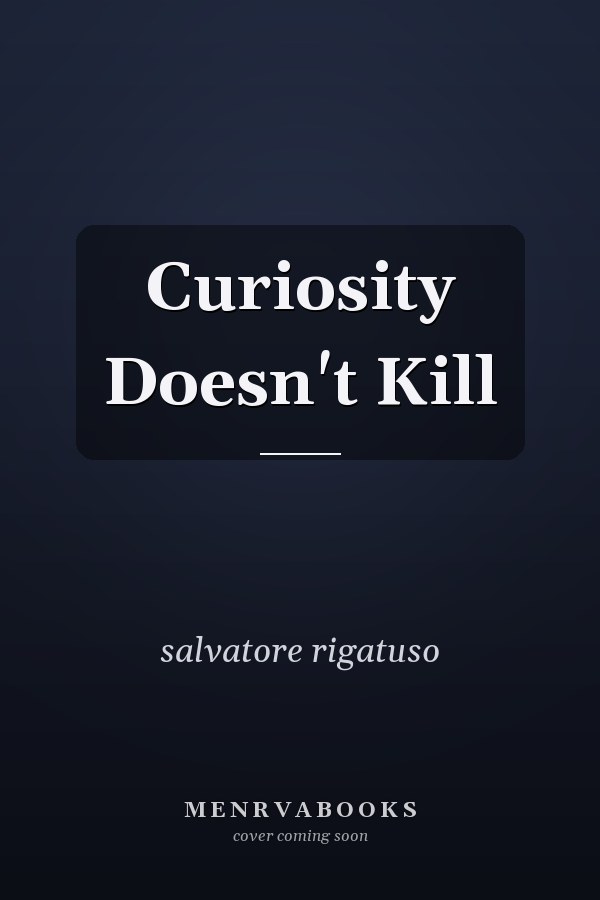 Curiosity Doesn't Kill