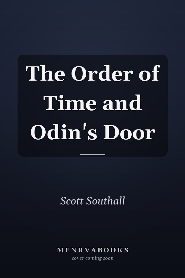The Order of Time and Odin's Door