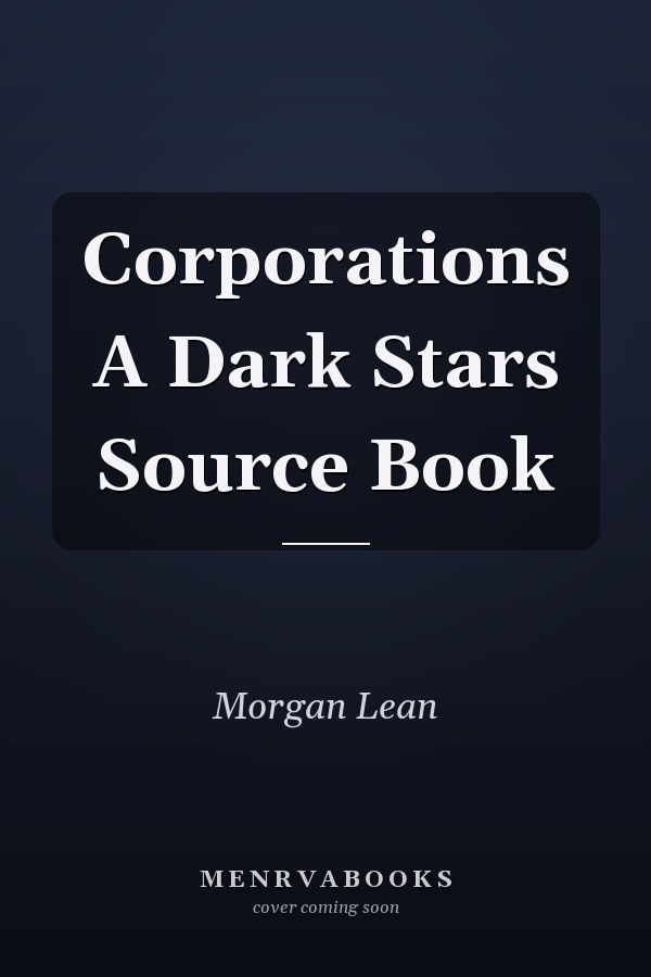 Corporations A Dark Stars Source Book