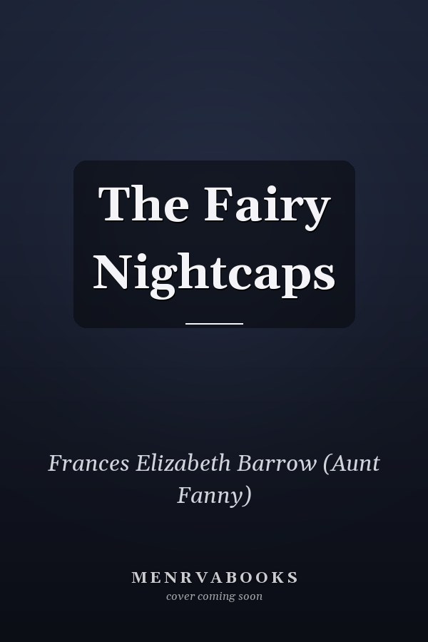 The Fairy Nightcaps
