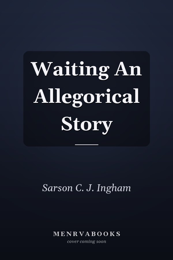Waiting An Allegorical Story
