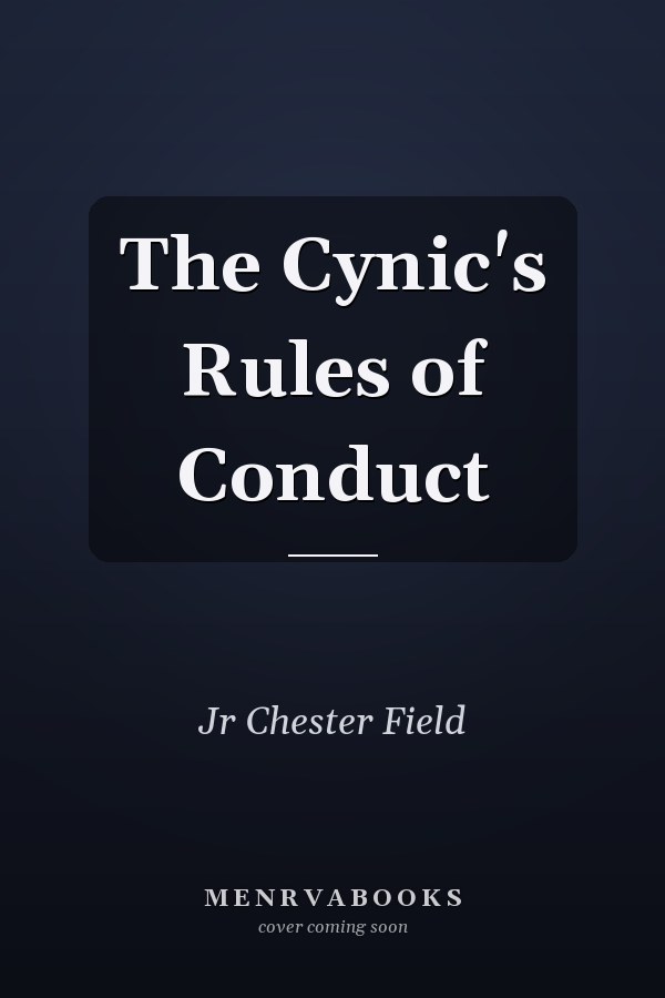The Cynic's Rules of Conduct