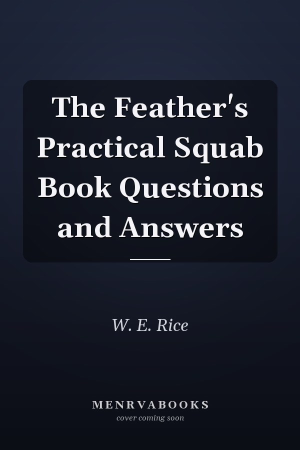 The Feather's Practical Squab Book Questions and Answers