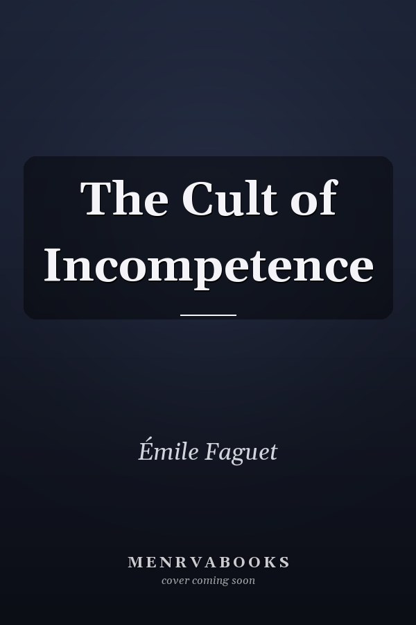 The Cult of Incompetence