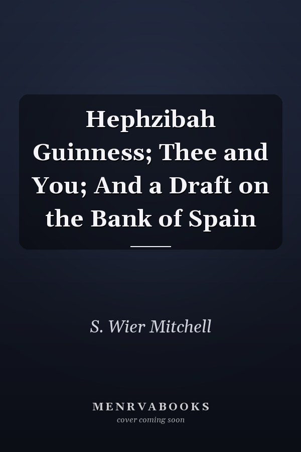 Hephzibah Guinness; Thee and You; And a Draft on the Bank of Spain