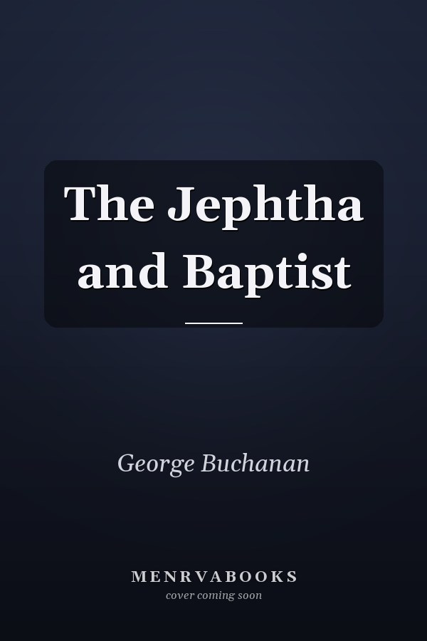 The Jephtha and Baptist