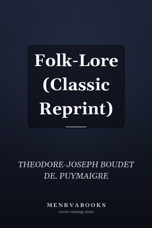 Folk-Lore (Classic Reprint)