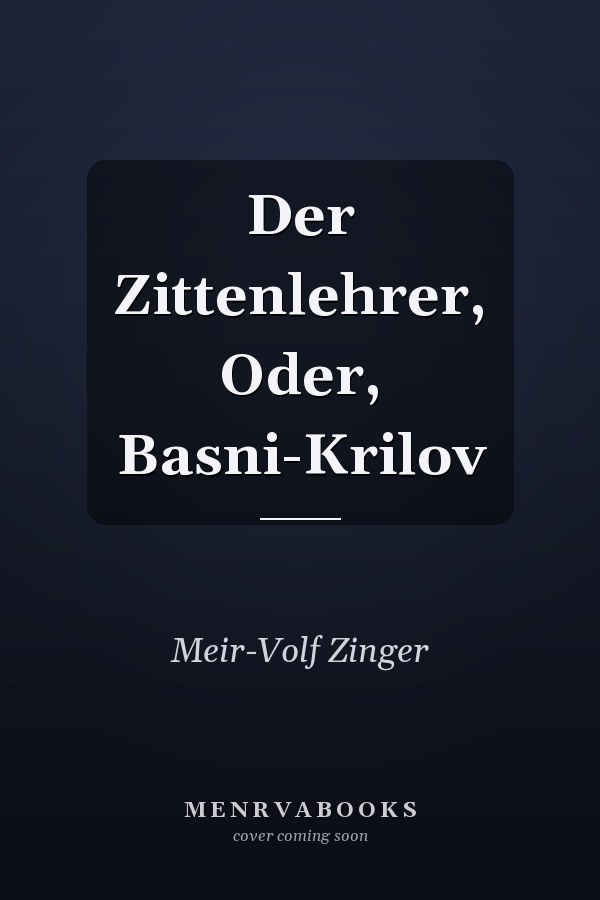 Der Zittenlehrer, Oder, Basni-Krilov