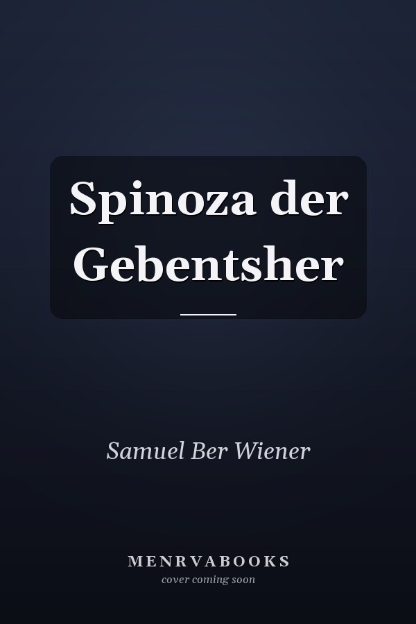 Spinoza der Gebentsher