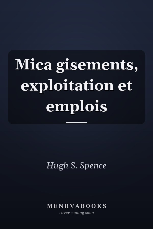Mica gisements, exploitation et emplois
