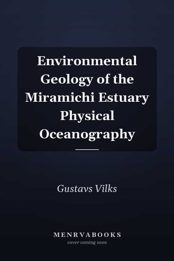 Environmental Geology of the Miramichi Estuary Physical Oceanography