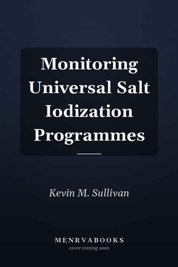 Monitoring Universal Salt Iodization Programmes