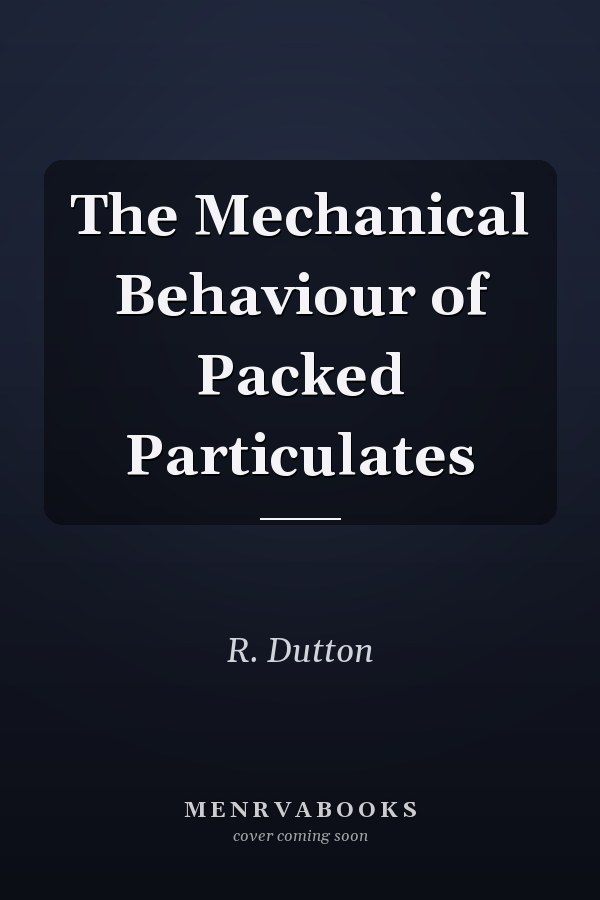 The Mechanical Behaviour of Packed Particulates