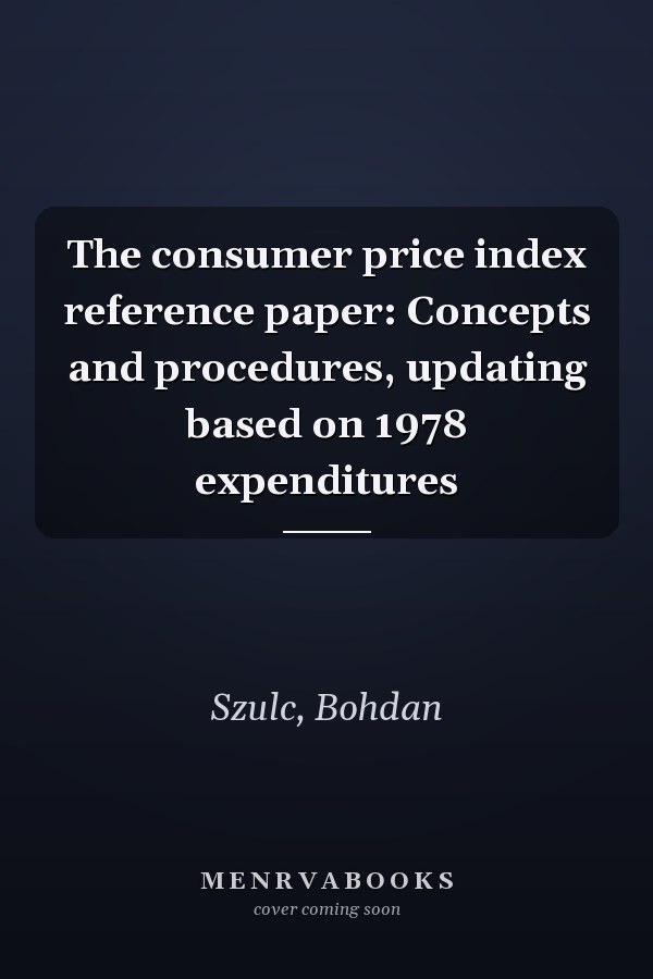 The consumer price index reference paper: Concepts and procedures, updating based on 1978 expenditures