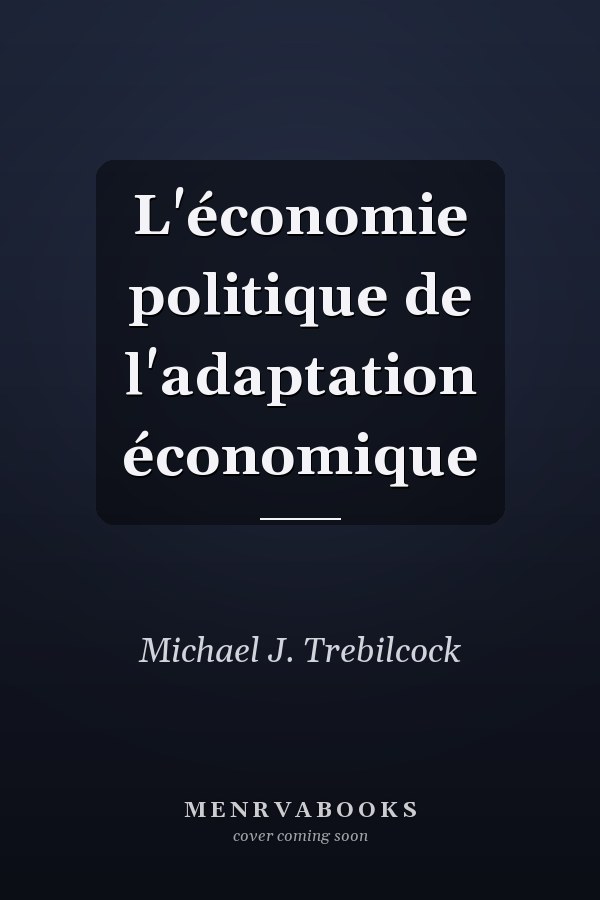 L'économie politique de l'adaptation économique
