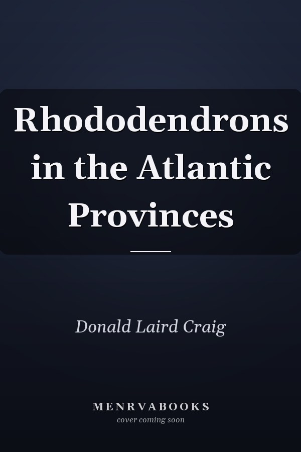 Rhododendrons in the Atlantic Provinces