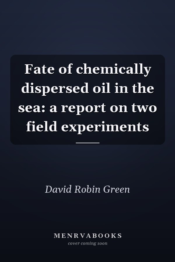 Fate of chemically dispersed oil in the sea: a report on two field experiments