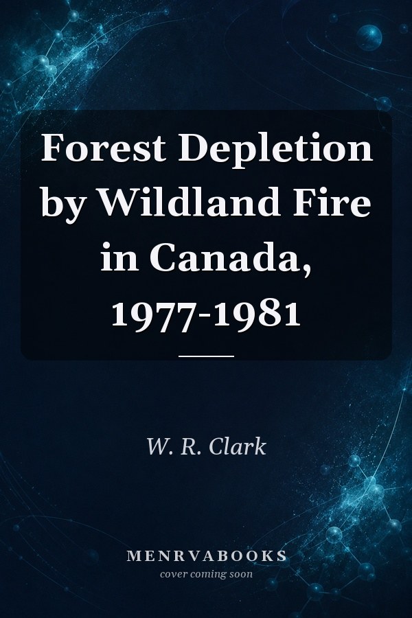 Forest Depletion by Wildland Fire in Canada, 1977-1981
