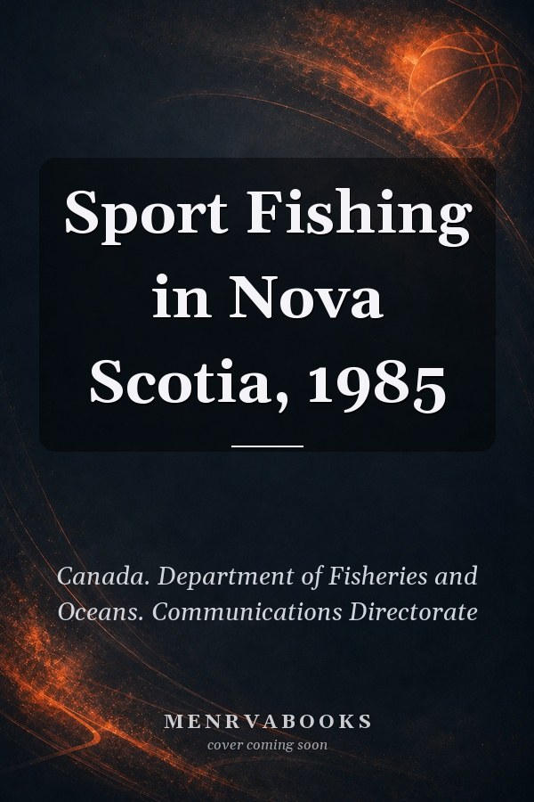 Sport Fishing in Nova Scotia, 1985