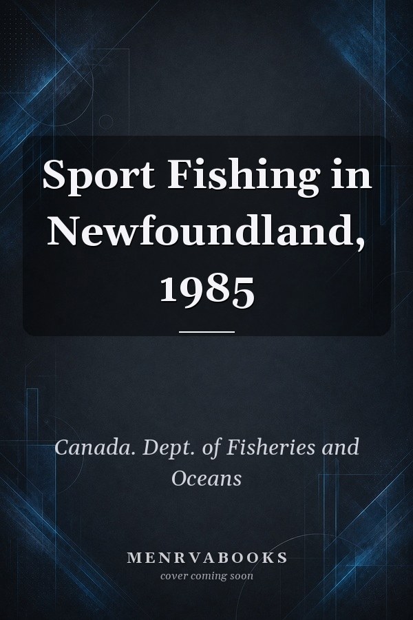 Sport Fishing in Newfoundland, 1985