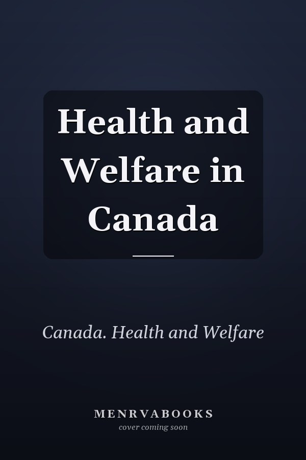 Health and Welfare in Canada