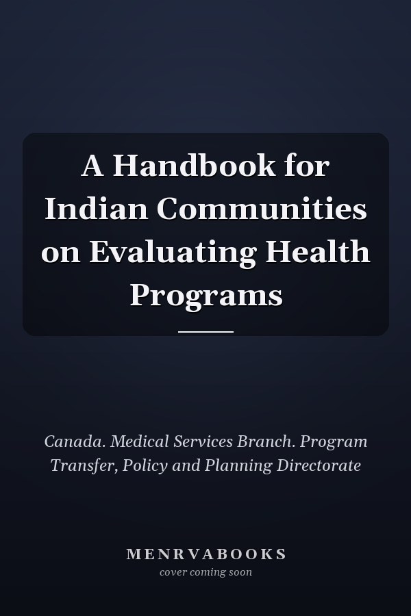 A Handbook for Indian Communities on Evaluating Health Programs