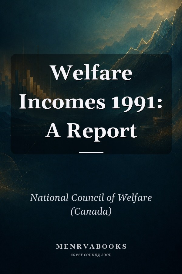 Welfare Incomes 1991: A Report