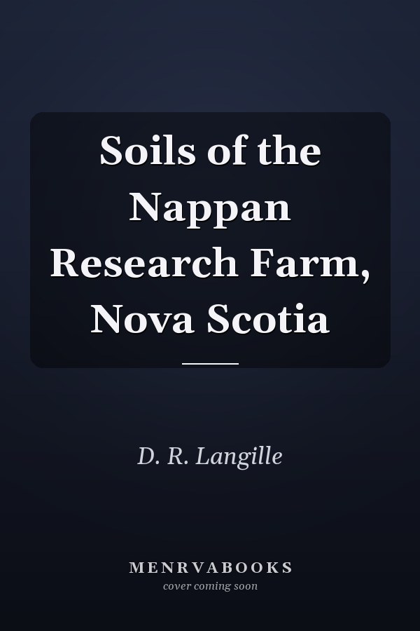 Soils of the Nappan Research Farm, Nova Scotia