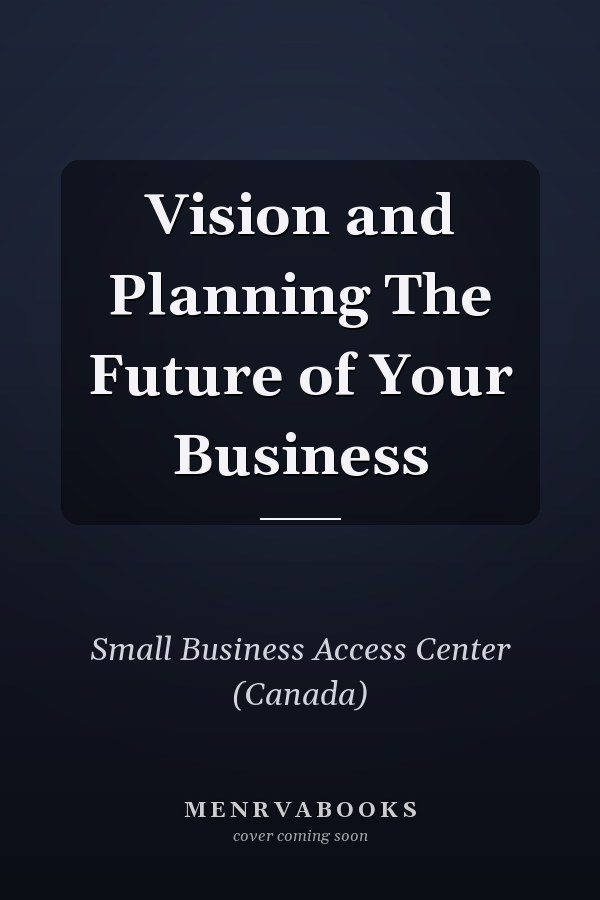 Vision and Planning The Future of Your Business