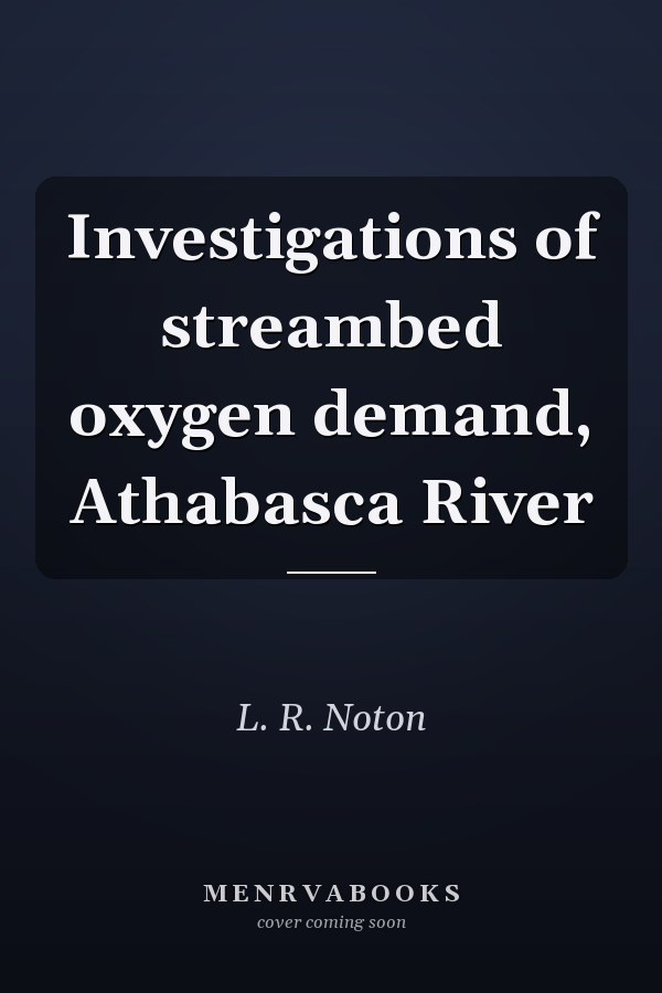 Investigations of streambed oxygen demand, Athabasca River