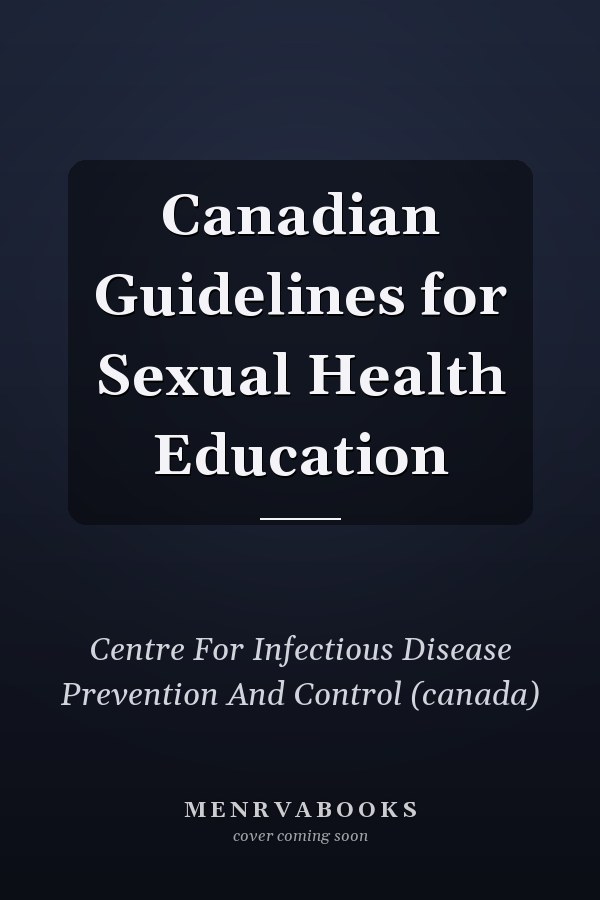 Canadian Guidelines for Sexual Health Education