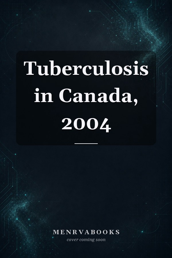 Tuberculosis in Canada, 2004
