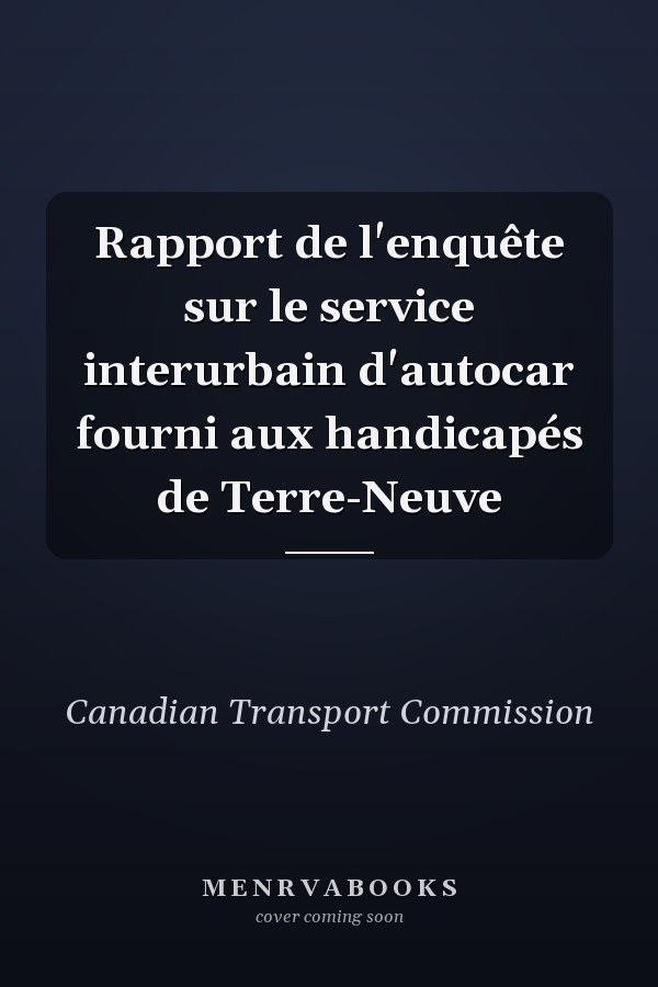 Rapport de l'enquête sur le service interurbain d'autocar fourni aux handicapés de Terre-Neuve