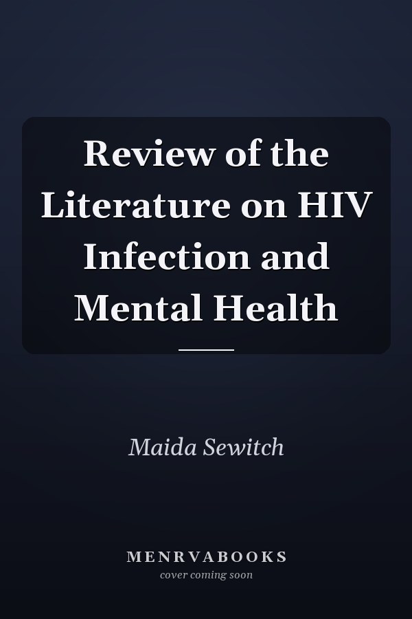 Review of the Literature on HIV Infection and Mental Health