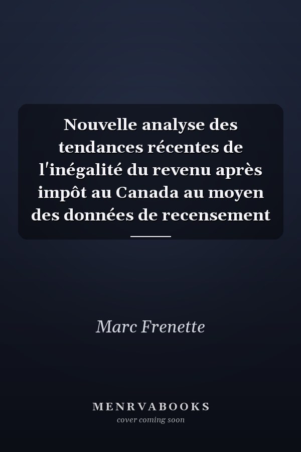 Nouvelle analyse des tendances récentes de l'inégalité du revenu après impôt au Canada au moyen des données de recensement