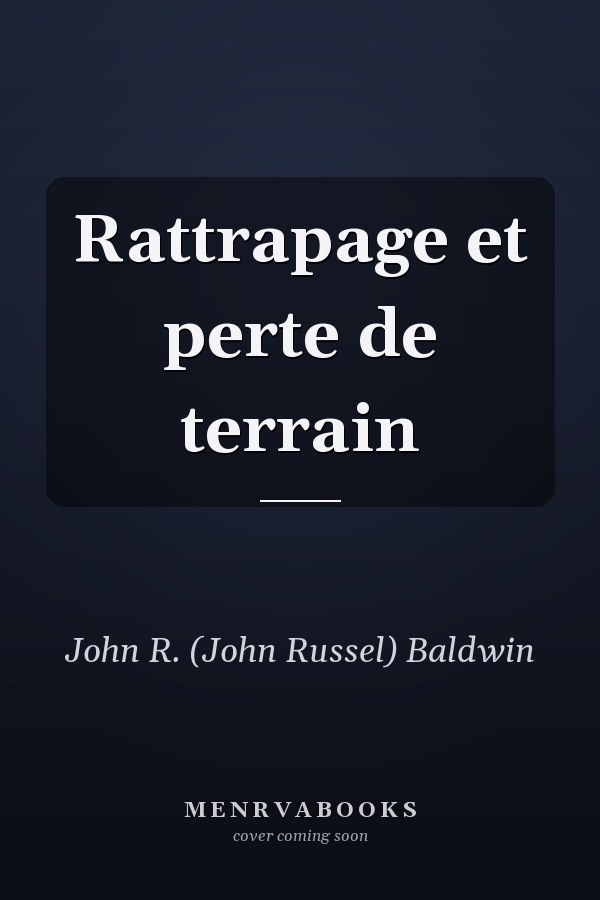 Rattrapage et perte de terrain