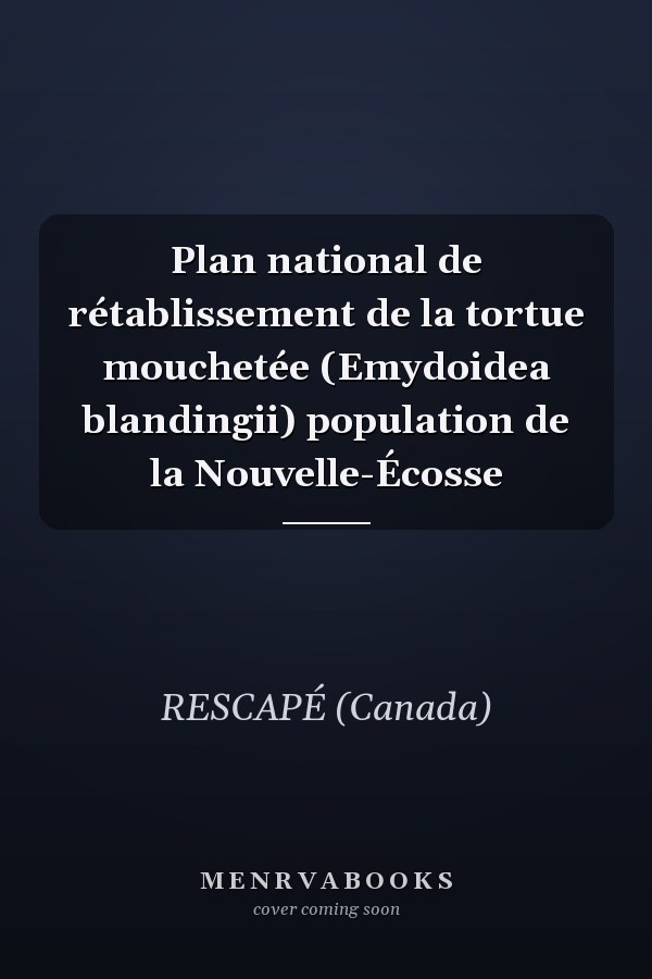Plan national de rétablissement de la tortue mouchetée (Emydoidea blandingii) population de la Nouvelle-Écosse