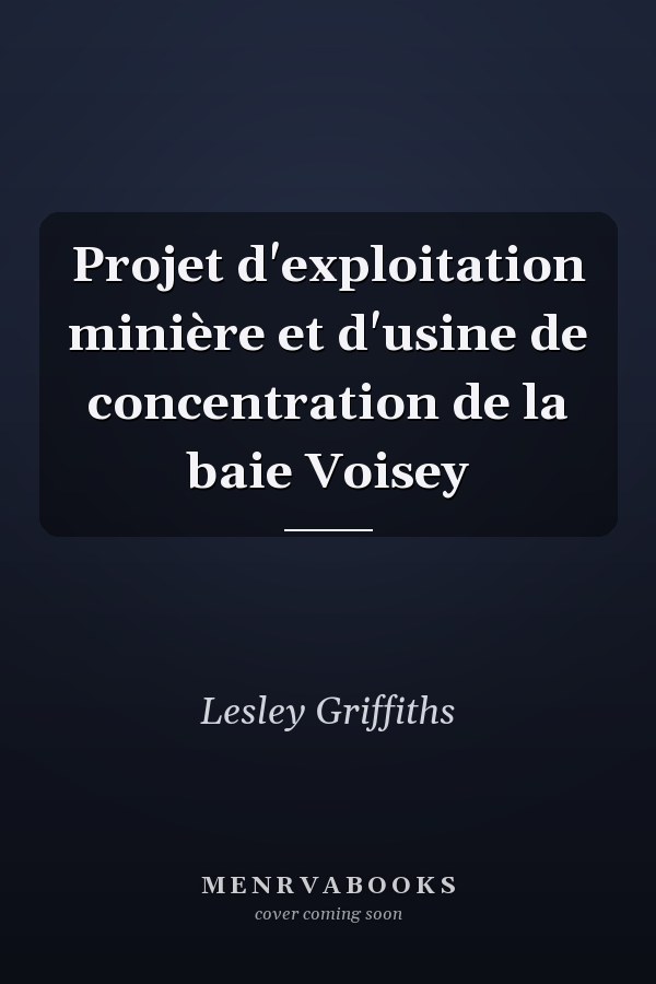 Projet d'exploitation minière et d'usine de concentration de la baie Voisey