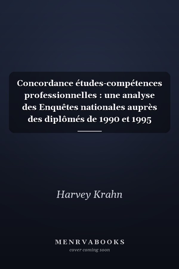 Concordance études-compétences professionnelles : une analyse des Enquêtes nationales auprès des diplômés de 1990 et 1995