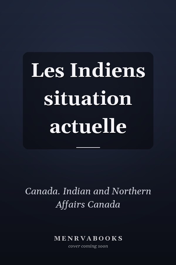 Les Indiens situation actuelle