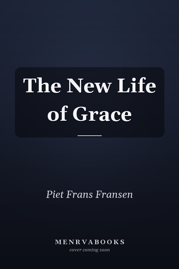 The New Life of Grace