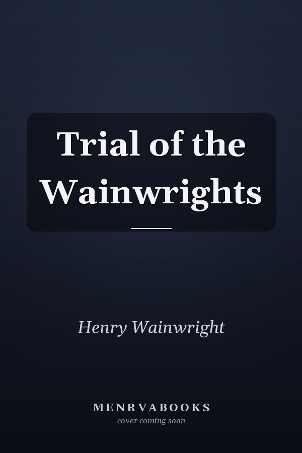 Trial of the Wainwrights