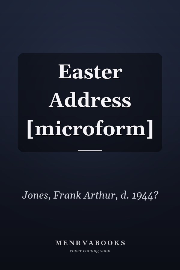 Easter Address [microform]