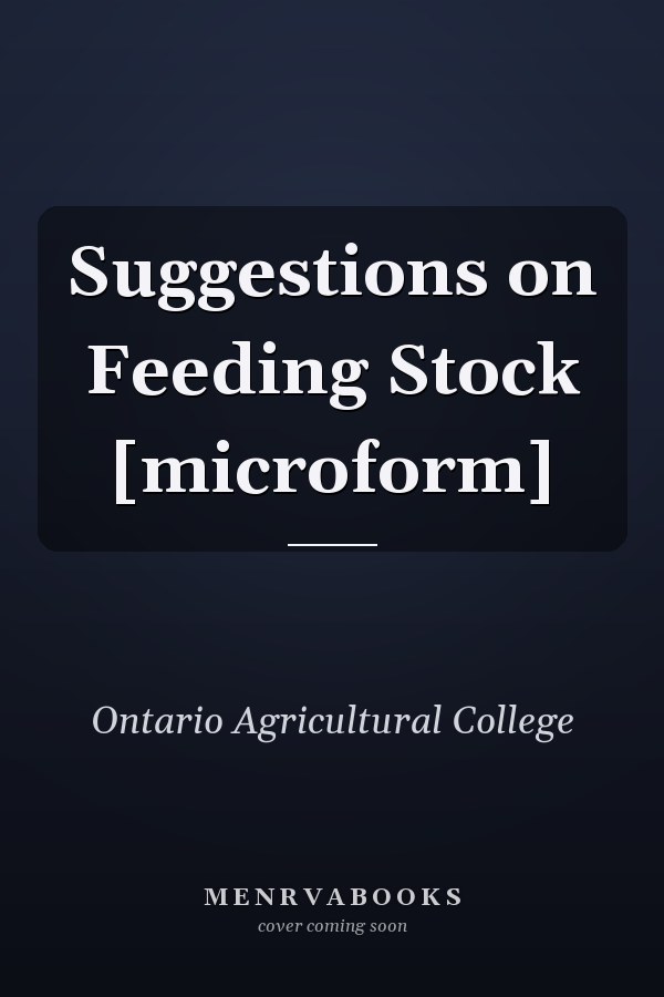 Suggestions on Feeding Stock [microform]