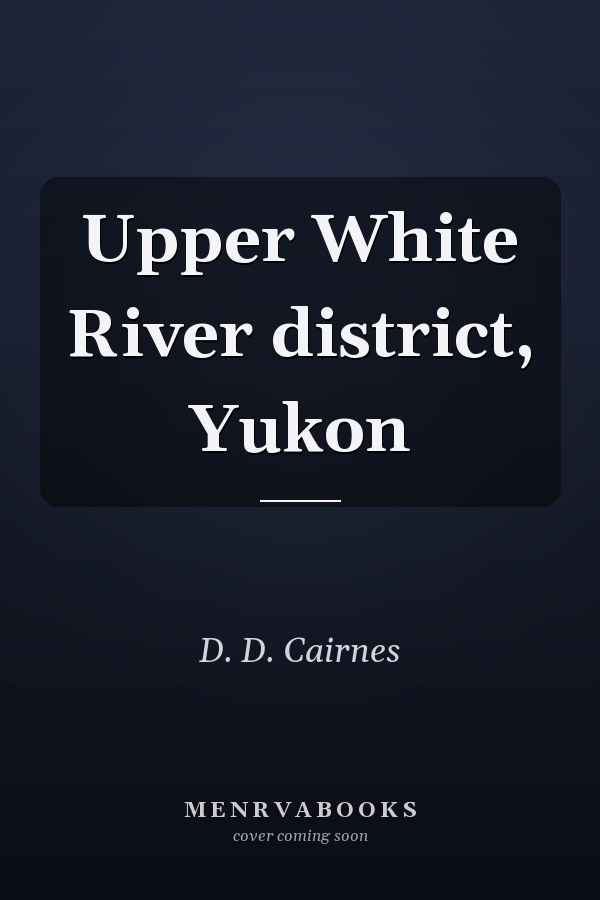 Upper White River district, Yukon