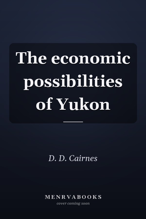 The economic possibilities of Yukon
