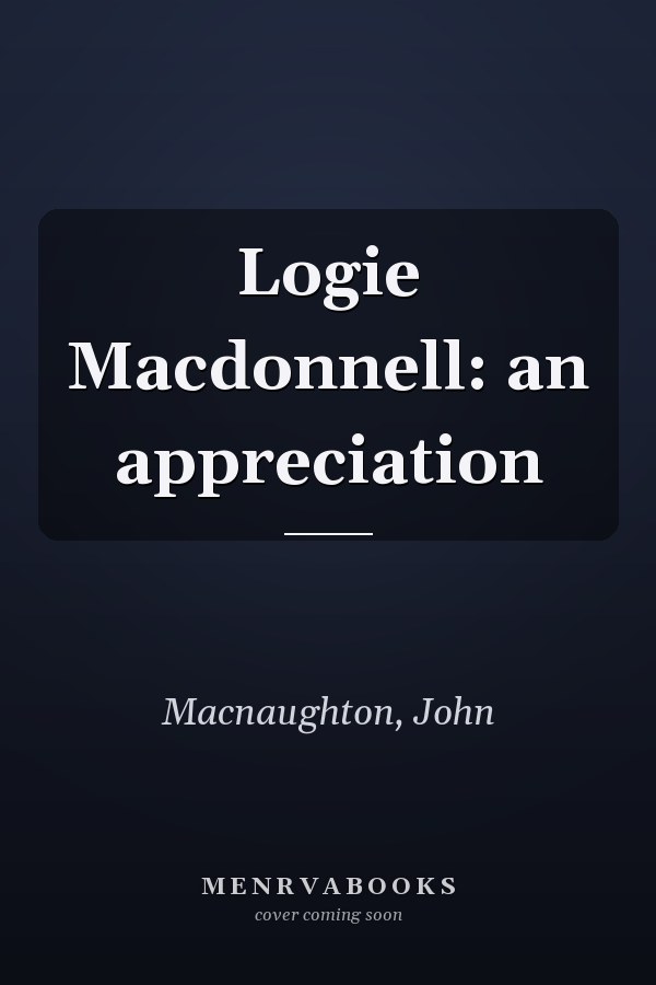 Logie Macdonnell: an appreciation