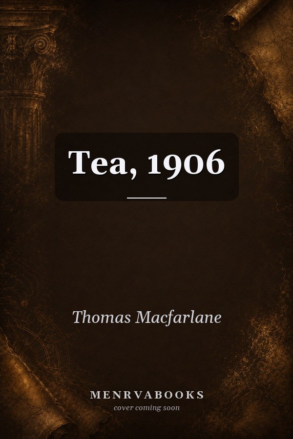 Tea, 1906