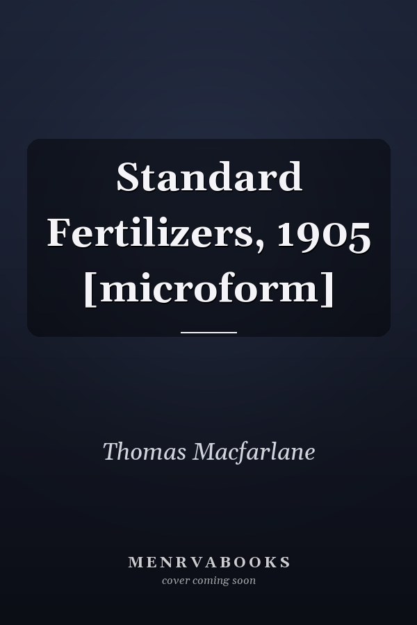 Standard Fertilizers, 1905 [microform]
